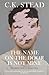 The Name On the Door is Not Mine by C.K. Stead