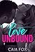 Love Unbound (A Steamy Billionaire Romance)