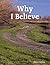 Why I Believe