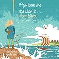 If You Were Me and Lived in... Viking Europe