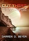 Out There - The Ten Most Likely Places to Find Life in Our Solar System` Out There - The Ten Most Likely Places to Find Life in Our Solar System`