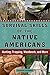 Survival Skills of the Native Americans: Hunting, Trapping, Woodwork, and More