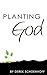 Planting God