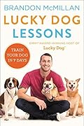 Lucky Dog Lessons: Train Your Dog in 7 Days