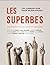 Les superbes: une enquête sur le succès et les femmes