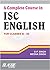 A Complete Course In ISC En...