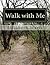 Walk with Me