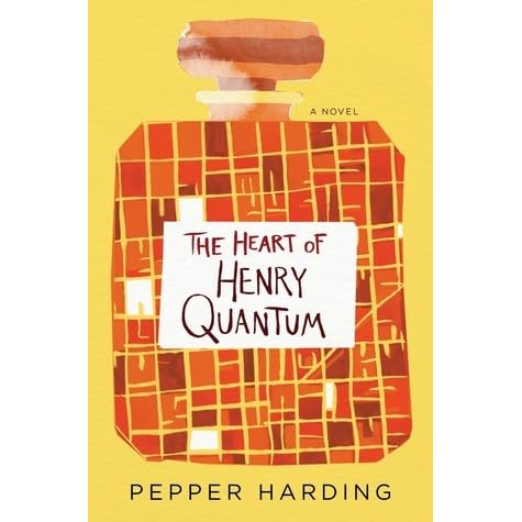 The Heart Of Henry Quantum By Pepper Harding