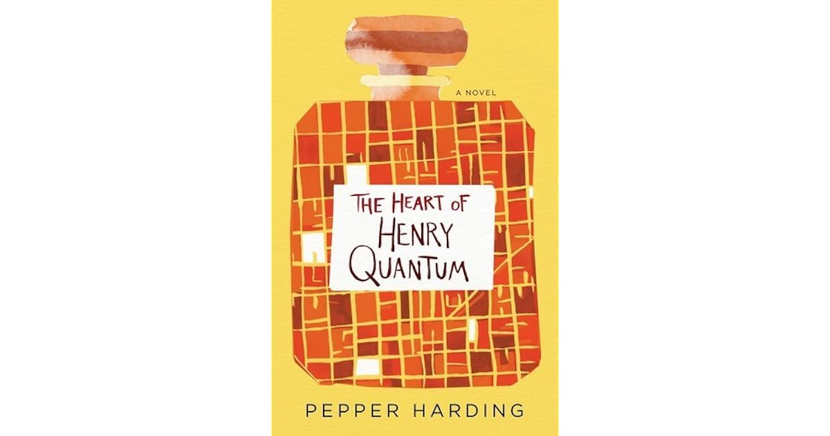 The Heart Of Henry Quantum By Pepper Harding
