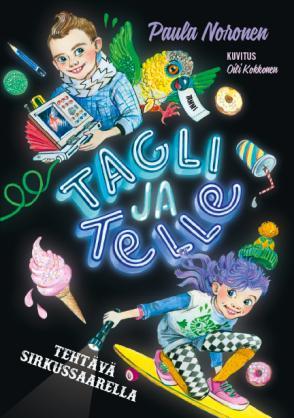 Tagli ja Telle: tehtävä sirkussaarella (Hardcover)