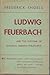 Ludwig Fuerbach and the Outcome of Classical German Philosophy by Friedrich Engels Ludwig Fuerbach and the Outcome of Classical German Philosophy by Friedrich Engels
