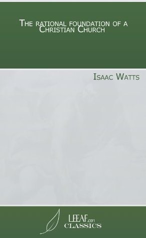 The rational foundation of a Christian Church