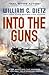 Into the Guns (America Rising, #1)