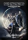 Dishonored by Adam Christopher