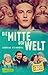 Die Mitte der Welt by Andreas Steinhöfel