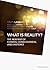 What is Reality?: The New Map of Cosmos, Consciousness, and Existence (A New Paradigm Book)