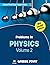 Problems in Physics Volume ...