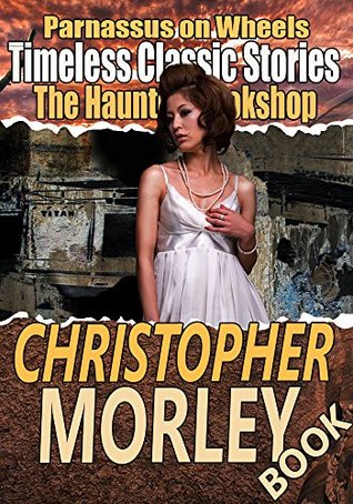 The Christopher Morley Book (Kindle Edition)