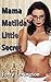 Mama Matilda's Little Secret: An Erotic Short Story of a Dominant Woman's Taboo Infatuation