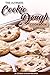The Ultimate Cookie Dough Cookbook - 25 Cookie Dough Recipes: Recipes That Will Leave Your Mouth Watering