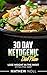 Ketogenic Diet: 30 Day Keto...