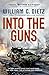 Into the Guns (America Rising Book 1)