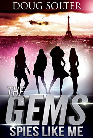 Spies Like Me (The Gems, #1)