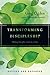 Transforming Discipleship by Greg Ogden