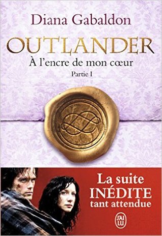 À l'encre de mon coeur part.1 (Outlander, #8)