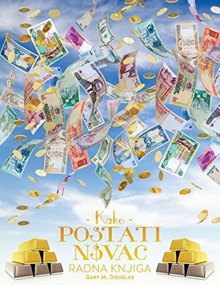 Kako postati novac Radna knjiga - How To Become Money Workbook Croatian (Croatian Edition)