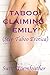 TABOO: CLAIMING EMILY