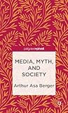 Media, Myth, and Society (Palgrave Pivot)