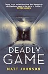 Deadly Game by Matt   Johnson