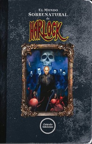 El mundo sobrenatural de Harlock (Trilogía Harlock, #1)