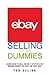 eBay Selling for Dummies - Learn How to Sell on eBay Step-by-Step: Making Money on eBay The Easy Way