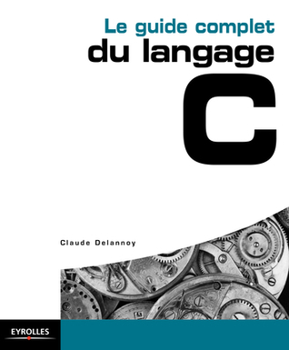 Le Guide complet du langage C (Paperback)