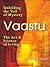 Vaastu: The Art and Science of Living