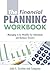 The Financial Planning Workbook: Managing to be Wealthy for Individuals and Business Owners