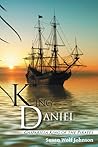 King Daniel by Susan Wolf Johnson