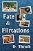 Fate & Flirtations