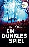 Ein dunkles Spiel by Britta Habekost
