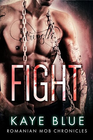 Fight (Romanian Mob Chronicles #6)