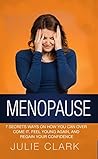 Menopause: 7 Secr...