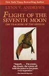 The Flight of the Seventh Moon: The Teaching of the Shields The Flight of the Seventh Moon: The Teaching of the Shields
