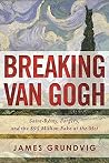 Breaking van Gogh...