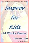 Improv for Kids: ...