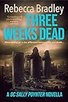 Three Weeks Dead
