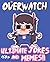 Overwatch: Ultimate Unofficial Jokes & Memes! Over 150+ Funny Overwatch Memes! (Overwatch Jokes, Overwatch Memes, Internet Memes, Funny Memes, Video Game Memes)