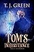 Tom's Inheritance (Tom's Arthurian Legacy #1)