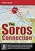 The Soros Connection by Robert E. Kaplan